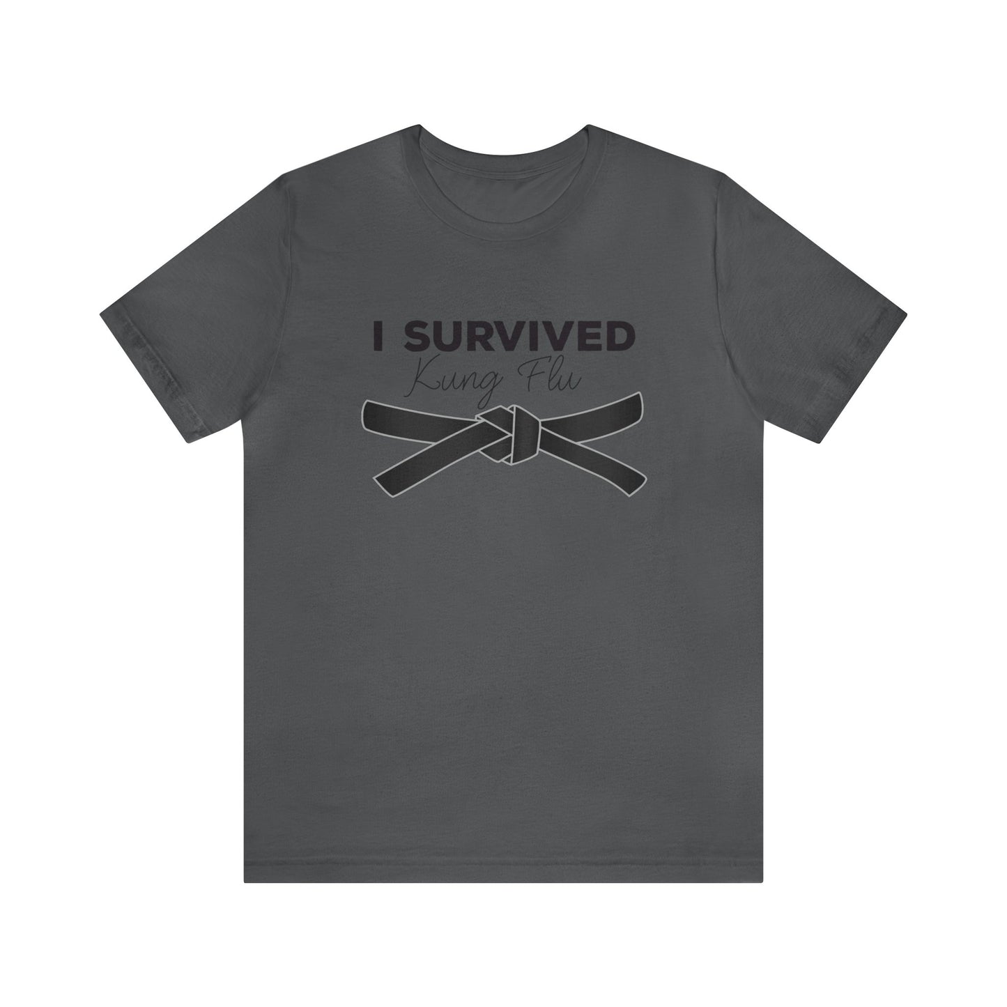 "I Survived Kung FLu" (Covid) Unisex Jersey Short Sleeve Tee