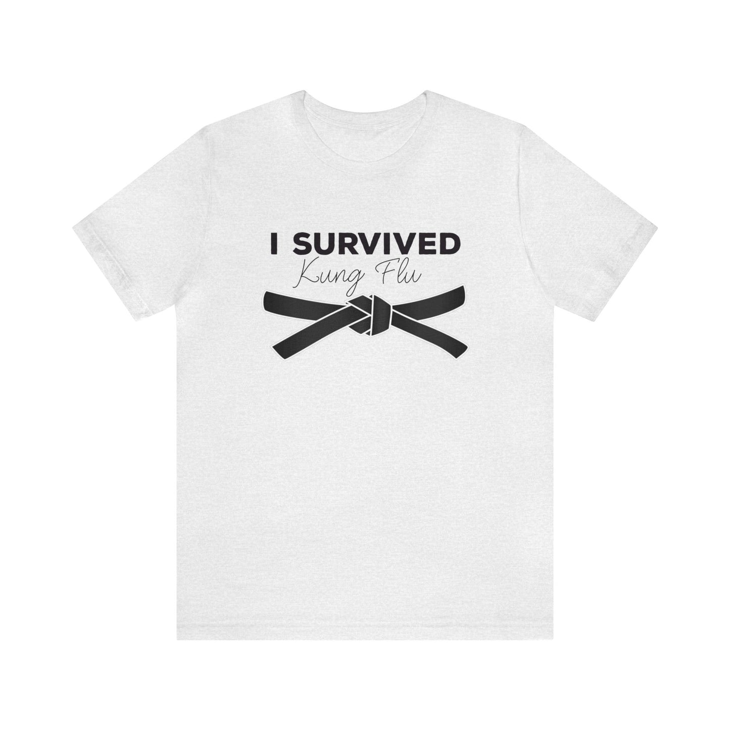 "I Survived Kung FLu" (Covid) Unisex Jersey Short Sleeve Tee